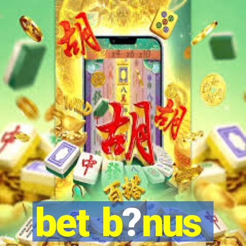 bet b?nus