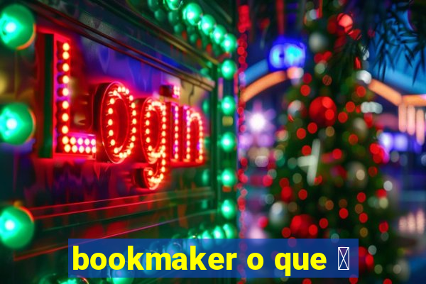 bookmaker o que 茅