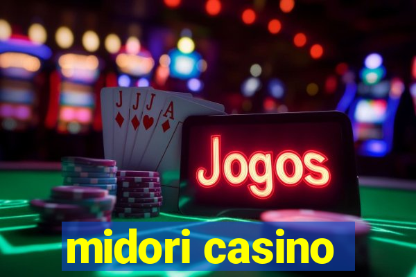 midori casino