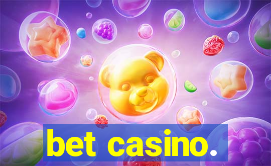 bet casino.