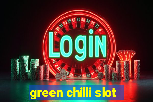 green chilli slot