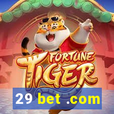 29 bet .com