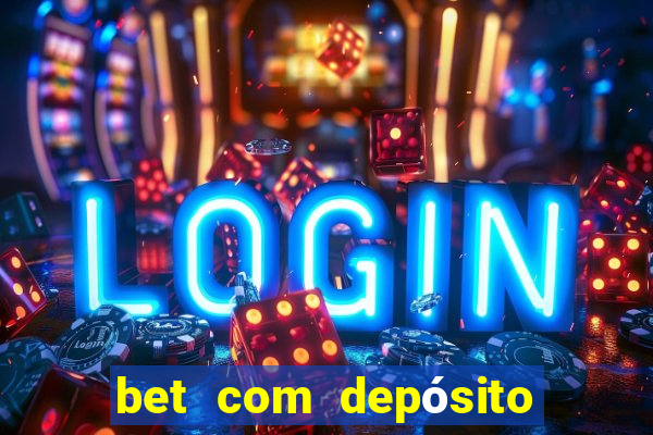 bet com depósito de 1 real