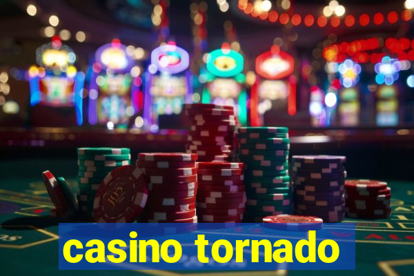 casino tornado