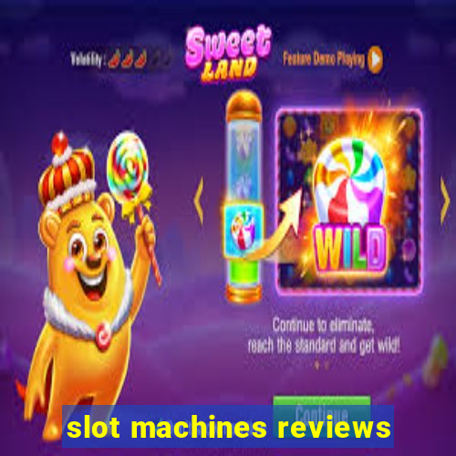 slot machines reviews