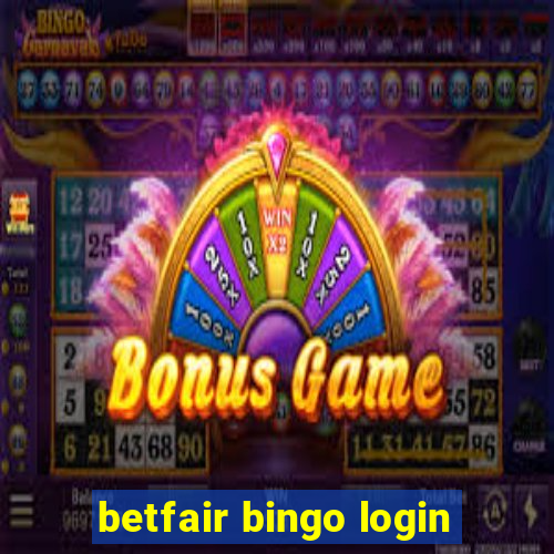 betfair bingo login