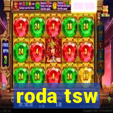 roda tsw