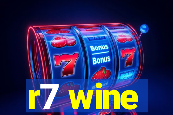 r7 wine