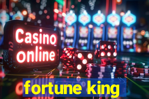 fortune king