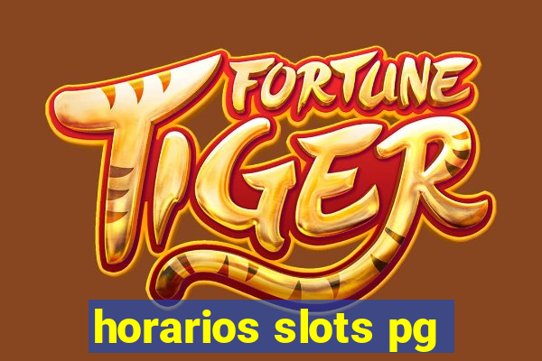 horarios slots pg