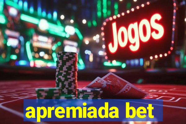 apremiada bet