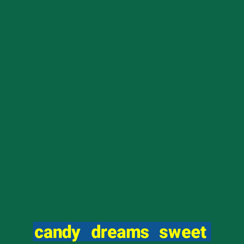 candy dreams sweet planet slot