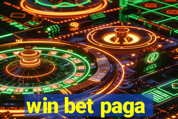 win bet paga