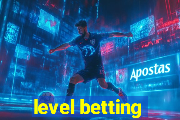 level betting