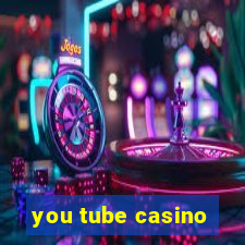 you tube casino