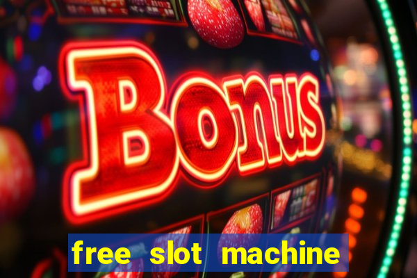 free slot machine games casino