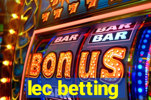 lec betting