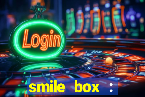 smile box : victory collector