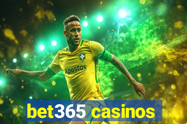 bet365 casinos