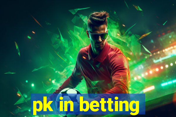 pk in betting