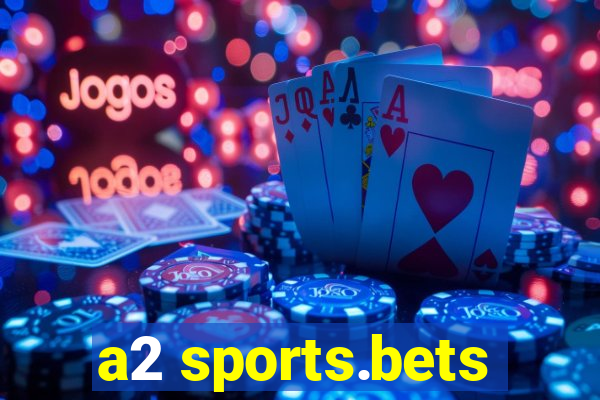 a2 sports.bets