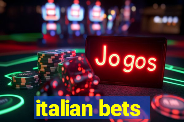 italian bets