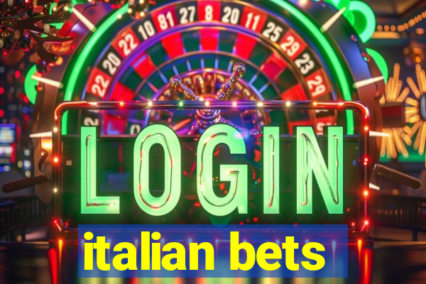 italian bets