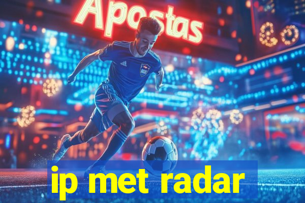 ip met radar