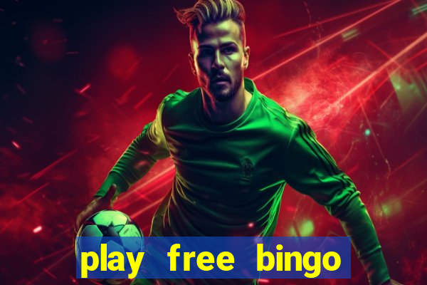 play free bingo win cash