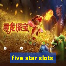 five star slots