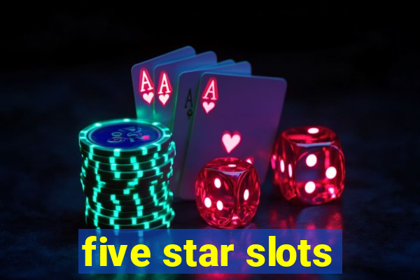 five star slots