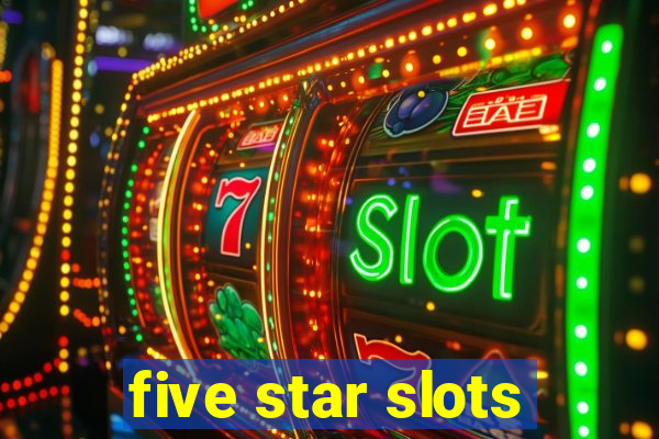 five star slots