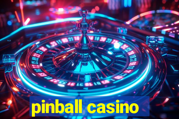 pinball casino