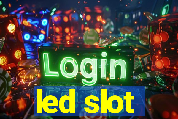 led slot