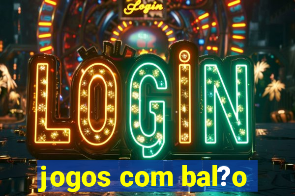 jogos com bal?o