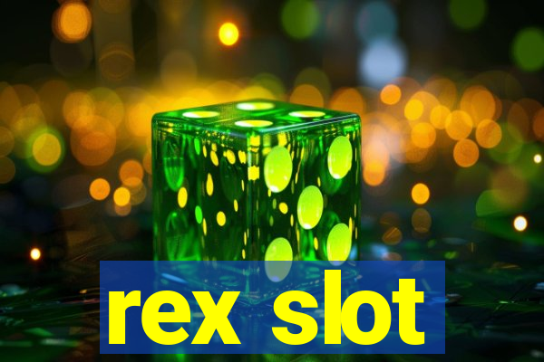 rex slot