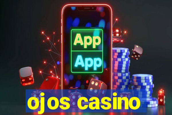 ojos casino