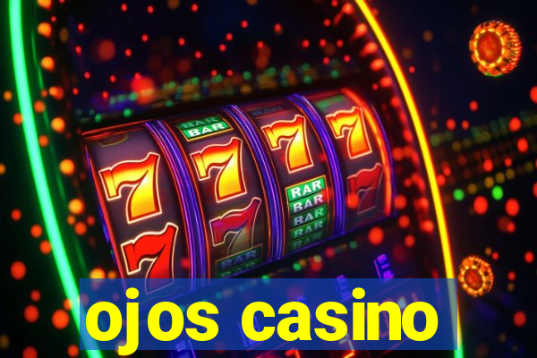 ojos casino