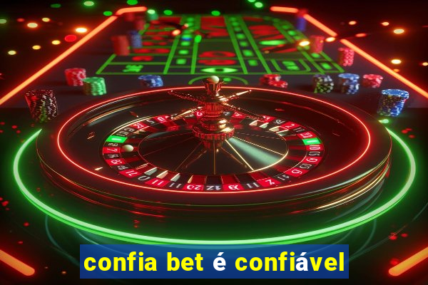 confia bet é confiável