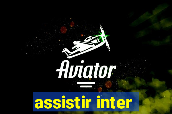 assistir inter