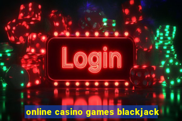 online casino games blackjack