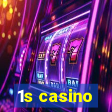 1s casino