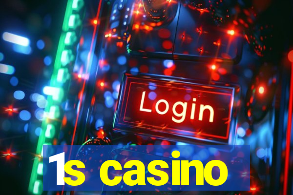 1s casino