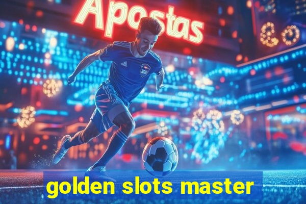 golden slots master