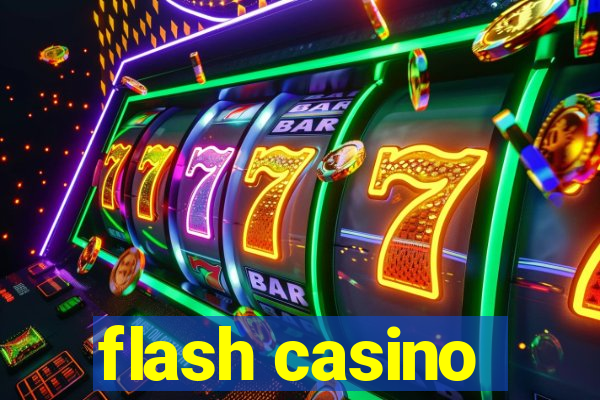 flash casino