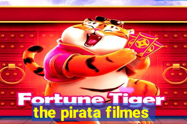 the pirata filmes