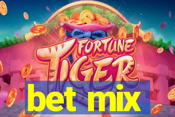 bet mix