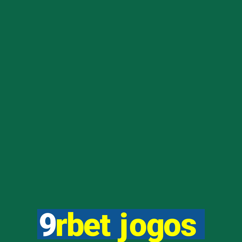 9rbet jogos