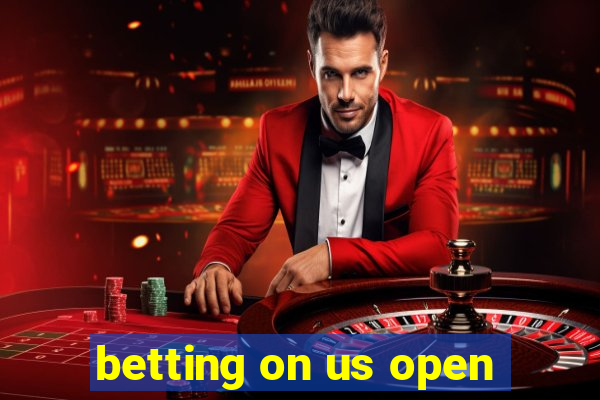 betting on us open