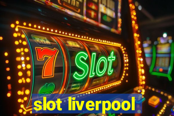 slot liverpool